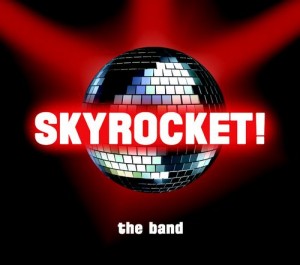 Skyrocket The Band